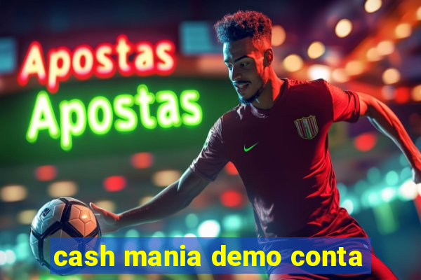 cash mania demo conta